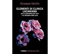 Elementi Di Clinica Lacaniana Per La Costruzione Del Caso E La Direzione Della C