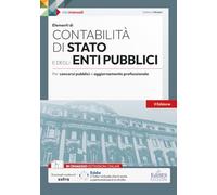 Elementi di Contabilità di Stato e degli Enti Pubblici: Teoria e Test per concorsi pubblici e aggiornamento professionale