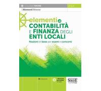 Elementi di contabilità e finanza degli enti locali. Nozioni di base per esami e concorsi