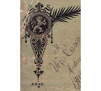 Elementi di cucina pratica: Il manoscritto del cuoco Vincenzo De Parde per Rosa Schiavoni, 1906