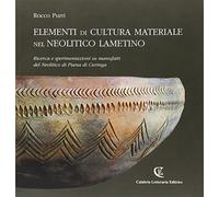 Elementi di cultura materiale nel neolitico lamentino. Catalogo della mostra (Lamezia Terme-Curinga, 18 maggio-30 luglio 2007)