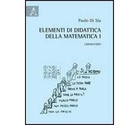 Elementi di didattica della matematica. Vol. 1: Laboratorio