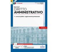Elementi di diritto amministrativo. Teoria e test per concorsi pubblici e aggiornamento professionale. Con estensioni online