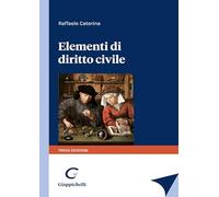 Elementi di diritto civile - Caterina Raffaele