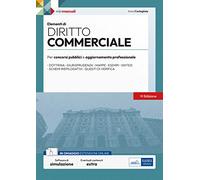 Elementi di diritto commerciale. Manuale completo per concorsi pubblici e aggiornamento professionale. Con espansione online. Con software di simulazione