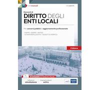 Diritto degli enti locali. Per concorsi pubblici e aggiornamento professio...