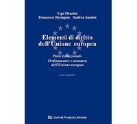 Elementi di diritto dell'Unione Europea. Parte istituzionale. Ordinamento ...