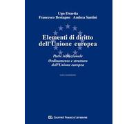 Elementi di diritto dell'Unione Europea. Parte istituzionale. Ordinamento e struttura dell'Unione Europea