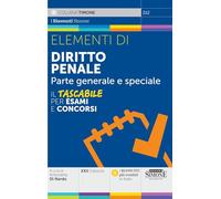Elementi di Diritto Penale Parte generale e speciale 2025 - Il Tascabile per Esami e Concorsi
