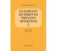 Elementi di diritto privato sportivo. Vol. 2