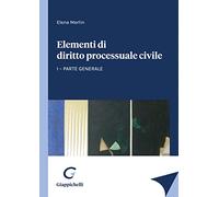 Elementi di diritto processuale civile. Parte generale (Vol. 1)