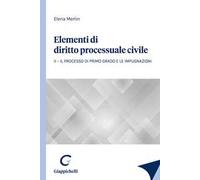 Elementi di diritto processuale civile. Vol. 2: Il processo di primo grado e le impugnazioni