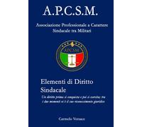 ELEMENTI DI DIRITTO SINDACALE IN AMBITO MILITARE: A.P.C.S.M. - Associazion...