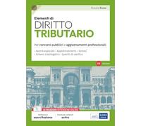 Elementi di Diritto tributario: Teoria e test per concorsi pubblici e aggiornamento professionale
