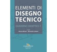 Elementi di disegno tecnico. Quaderno didattico (Vol. 1)