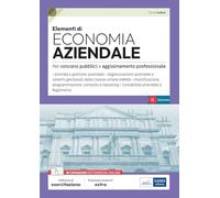 Elementi di economia aziendale: Teoria e test per concorsi pubblici e aggiornamento professionale
