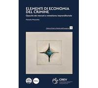 Elementi di economia del crimine. Opacità dei mercati e mimetismo imprenditoriale