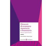 Elementi di economia monetaria e finanziaria. Mercato e regolamentazione