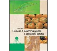 Elementi di economia politica e contabilità agraria. Per gli Ist. Tecnici agrari