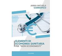 Elementi di economia sanitaria per «non economisti»
