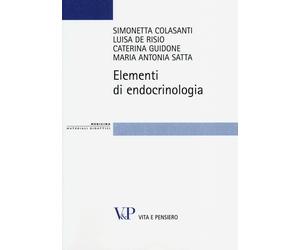 Elementi di endocrinologia - Colasanti Simonetta, De Risio Luisa, Guidone ...