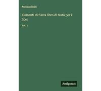 Elementi di fisica libro di testo per i licei: Vol. 1