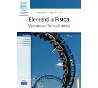 Elementi di Fisica. Meccanica e Termodinamica