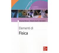 Elementi di fisica - Monaco Vincenzo, Sacchi Roberto, Solano Ada