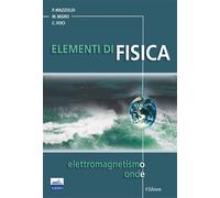 Elementi di fisica. Vol. 2: Elettromagnetismo e onde - 2008 - Edi