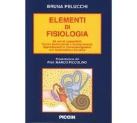 Elementi di fisiologia. Ad uso di logopedisti, tecnici audiometristi e audioprotesisti, specializzandi in otorinolaringoiatria e in audiometria e foniatria