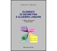 Elementi di geometria e algebra lineare. Matrici, determinanti e sistemi lineari (Vol. 2)