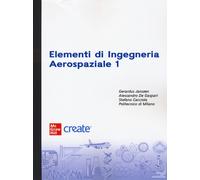 Elementi di ingegneria aerospaziale. Vol. 1 - AA.VV.