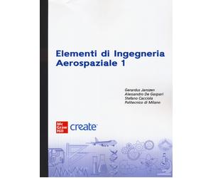 Elementi di ingegneria aerospaziale. Vol. 1 - AA.VV.