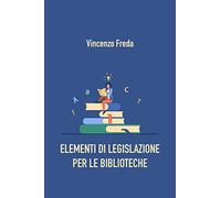 Elementi di legislazione per le biblioteche