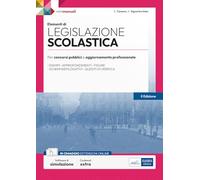 ELEMENTI DI LEGISLAZIONE SCOLASTICA. PER CONCORSI PUBBLICI E AGGIORNAMENTO PROFE
