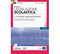 ELEMENTI DI LEGISLAZIONE SCOLASTICA. PER CONCORSI PUBBLICI E AGGIORNAMENTO PROFE