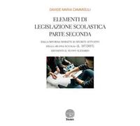 Elementi di legislazione scolastica. Vol. 2: Dalla Riforma Moratti ai decreti attuativi della «Buona Scuola» (L. 107/2015) definienti il nuovo scenario.