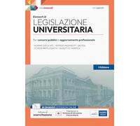 Elementi di legislazione universitaria. Per concorsi pubblici e aggiornamento professionale