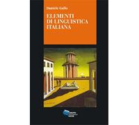 Elementi di linguistica italiana. I nuclei generativi del linguaggio