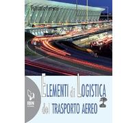 Elementi di logistica del trasporto aereo. Con espansione online