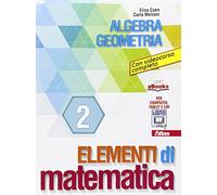 Elementi di matematica 2. Per gli Ist. tecnici e professionali. Con e-book. Con espansione online