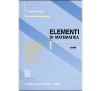 Elementi di matematica. Vol. 2: Funzioni e successioni numeriche. Limiti. Contonuità.