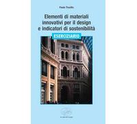 Elementi di materiali innovativi per il design e indicatori di sostenibilità. Eserciziario