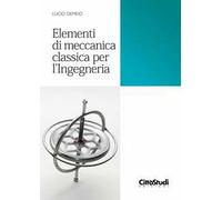 Elementi di meccanica classica per ingegneria