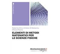 Elementi di metodi matematici per le scienze fisiche
