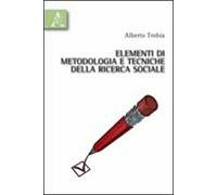 Elementi di metodologia e tecniche della ricerca sociale
