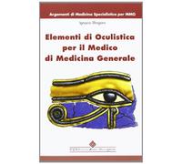 Elementi di oculistica per il medico di medicina generale