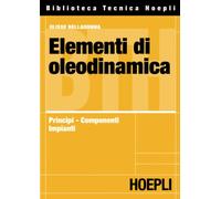 Elementi di oleodinamica - [Casa Editrice Libraria Ulrico Hoepli]