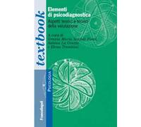 Elementi di psicodiagnostica. Aspetti teorici e tecnici della valutazione