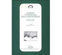 Elementi di psicologia della comunicazione. Processi cognitivi e aspetti strategici